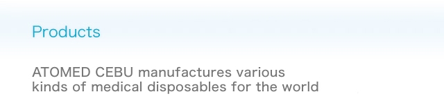 Products@Atomed Cebu manufactures various kinds of medical disposables for the world